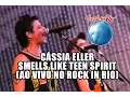 Download Lagu Cássia Eller - Smells like teen spirit (Nirvana cover) [Ao Vivo no Rock in Rio]