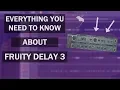 Lagu How to Use Fruity Delay 3