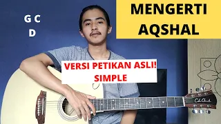Download TUTORIAL PETIKAN (Mengerti - Aqshal Putra) (Tutorial Gitar) CHORD \u0026 PETIKAN ASLI! MP3
