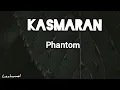 Download Lagu Kasmaran - Phantom (Lirik) | Lirik Lagu Indonesia #phantom