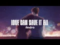 Download Lagu Andra - Love Can Save It All (Lyrics)