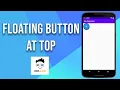 How to add Floating Button on screen top in flutter Tutorial