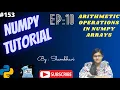 Numpy Library EP 10 Arithmetic Operations in numpy array numpy tutorial in english