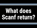 What does Scanf return