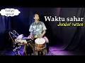 Waktu sahar jandhut versi by Yayan jandut album religi vol.2