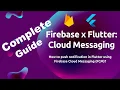 Complete Guide Flutter Push Notifications with Firebase Cloud Messaging