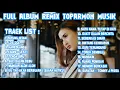 Download Lagu FULL ALBUM DJ REMIX TOPARMON MUSIK
