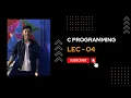 C Programming Series Lec-04 Operators in C chirag