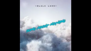 dlala lazz song about nothing