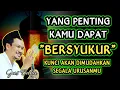 Download Lagu Bersyukur, Tanpa Mengkritik Allah‼️Gus Baha