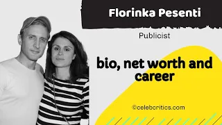 Florinka Pesenti - Bio Relationships Career and Net Worth Hollywood Stories