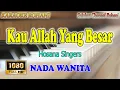 Download Lagu KAU ALLAH YANG BESAR ll KARAOKE ROHANI ll HOSANA SINGERS ll NADA WANITA D=DO