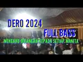 Download Lagu DERO FULL BASS 2024// MENGAKU BUJANGAN KEPADA SETIAP WANITA