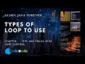 Types of loop to use how to use loops Java Tutorial