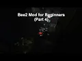 Bee2 Mod for Beginners Part 4 Walkthrough