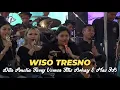 Download Lagu WISO TRESNO - DITA AMELIA TARRY VEROSA TITIS BOHAY \u0026 MAS JB
