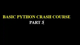 Python basic crash course Part 3