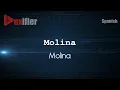 How to Pronounce Molina Molina in Spanish - Voxifier com