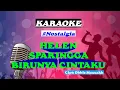 Lagu Karaoke, BIRUNYA CINTAKU ~ Helen Sparingga Pop Nostalgia #karaoke #obbiemessakh #nostalgia