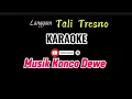 Download Lagu Langgam dan cokek TALI TRESNO karaoke MKD musik konco dewe terbaru