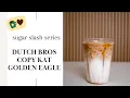 Sugar Slash Series Day 28 Dutch Bros Copy Kat Golden Eagle