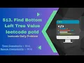 513 Find Bottom Left Tree Value LeetCode Problem Of The Day