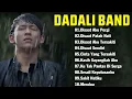 Download Lagu DADALI FULL ALBUM TERGALAU II LAGU INDONESIA TERBAIK 2023 TERBARU