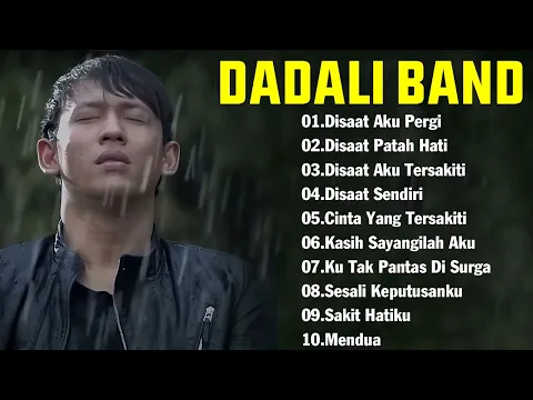 Download MP3 DADALI FULL ALBUM TERGALAU II LAGU INDONESIA TERBAIK 2023 TERBARU