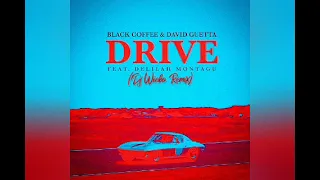 black coffee u0026 david guetta drive ft delilah montagu house remix 