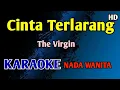 Download Lagu THE VIRGIN CINTA TERLARANG - KARAOKE NADA WANITA #nostalgia 