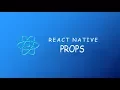 React Native Lecture 6 - React Native Props