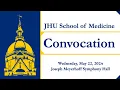 Johns Hopkins School of Medicine Convocation 2024