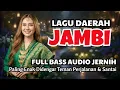 Lagu KUMPULAN LAGU JAMBI TERPOPULER \u0026 TERBARU - Full Bass Audio Jernih(Enak Didengar Saat Santai)| OYOK’S