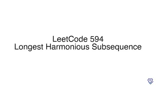 LeetCode 594 Longest Harmonious Subsequence