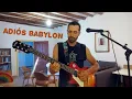 Lagu Adiós Babylon