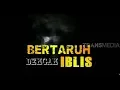 Download Lagu CERMIN KEHIDUPAN | BERTARUH DENGAN IBLIS (31/08/19)