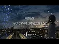 Download Lagu DJ CINTA YANG TULUS(LUTHFI-CZ)