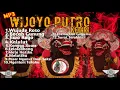 Full album mp3 jaranan =WIJOYO PUTRO KEDIRI= Tembang lawasan