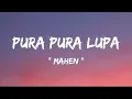 Download Lagu PURA-PURA LUPA FULL LIRIK | MAHEN #fypシ゚viral #purapuralupa 
