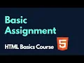A basic assignment HTML Basics Course