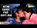 Lagu Kitni Sardi Pad Gayi Hai | 90’S Old Hindi Songs | Udit Narayan  | Akshay K , Ayesha J | Dil Ki Baazi