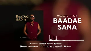 mabeste feat jux baadae sana official audio 