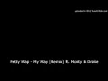 Fetty Wap - My Way (Remix) ft. Monty & Drake