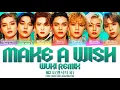 Download Lagu NCT U 엔시티 유 'Make A Wish (Birthday Song) (Wuki Remix)' LYRICS COLOR CODED [HAN/ROM/ENG]