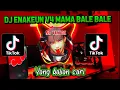 Download Lagu DJ ENAKEUN V4 MAMA BALE BALE VINKY YETE CAMPURAN FYP SOUND KANE VIRAL TIKTOK FULL BASS 2022