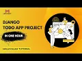 DJANGO TO-DO PROJECT IN 1 HOUR MALAYALAM TUTORIAL HEXCENT