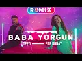Tefo & Ece Ronay - Baba yorgun Remix 