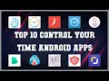 Top 10 Control Your Time Android App Review