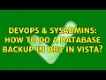 DevOps SysAdmins How to do a database backup in DB2 in Vista