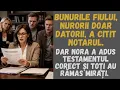 Lagu Bunurile fiului, nurorii doar datorii,era scris în testament dar nora a aflat că era un fals și..